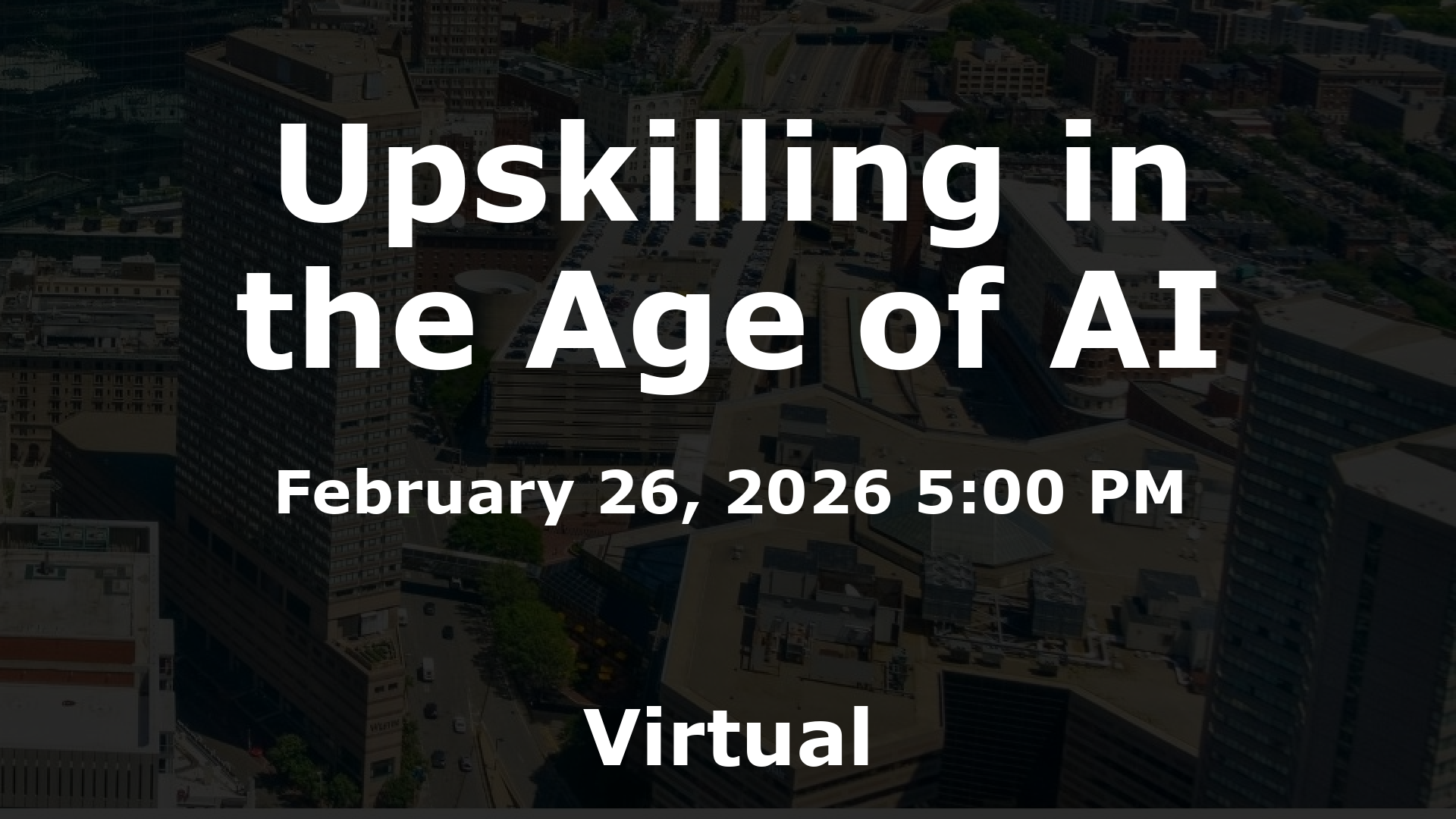 Upskilling in the Age of AI event image